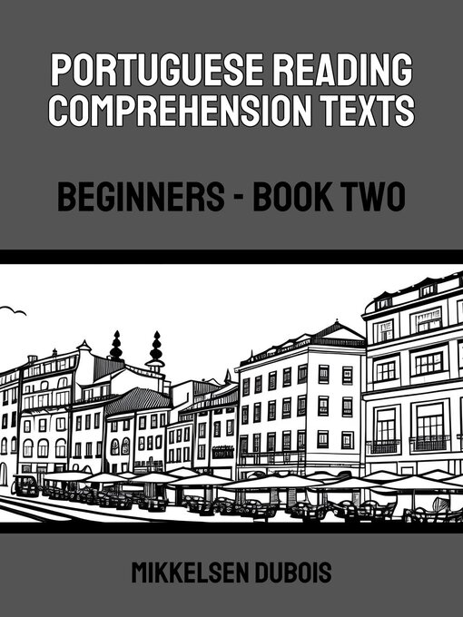 Title details for Portuguese Reading Comprehension Texts by Mikkelsen Dubois - Available